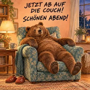 Bär fläzt sich im Ohrensessel, Text: JETZT AB AUF DIE COUCH! – SCHÖNEN ABEND!