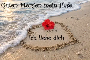 Herz im Sand mit Hibiskus, Text: Guten Morgen mein Hase