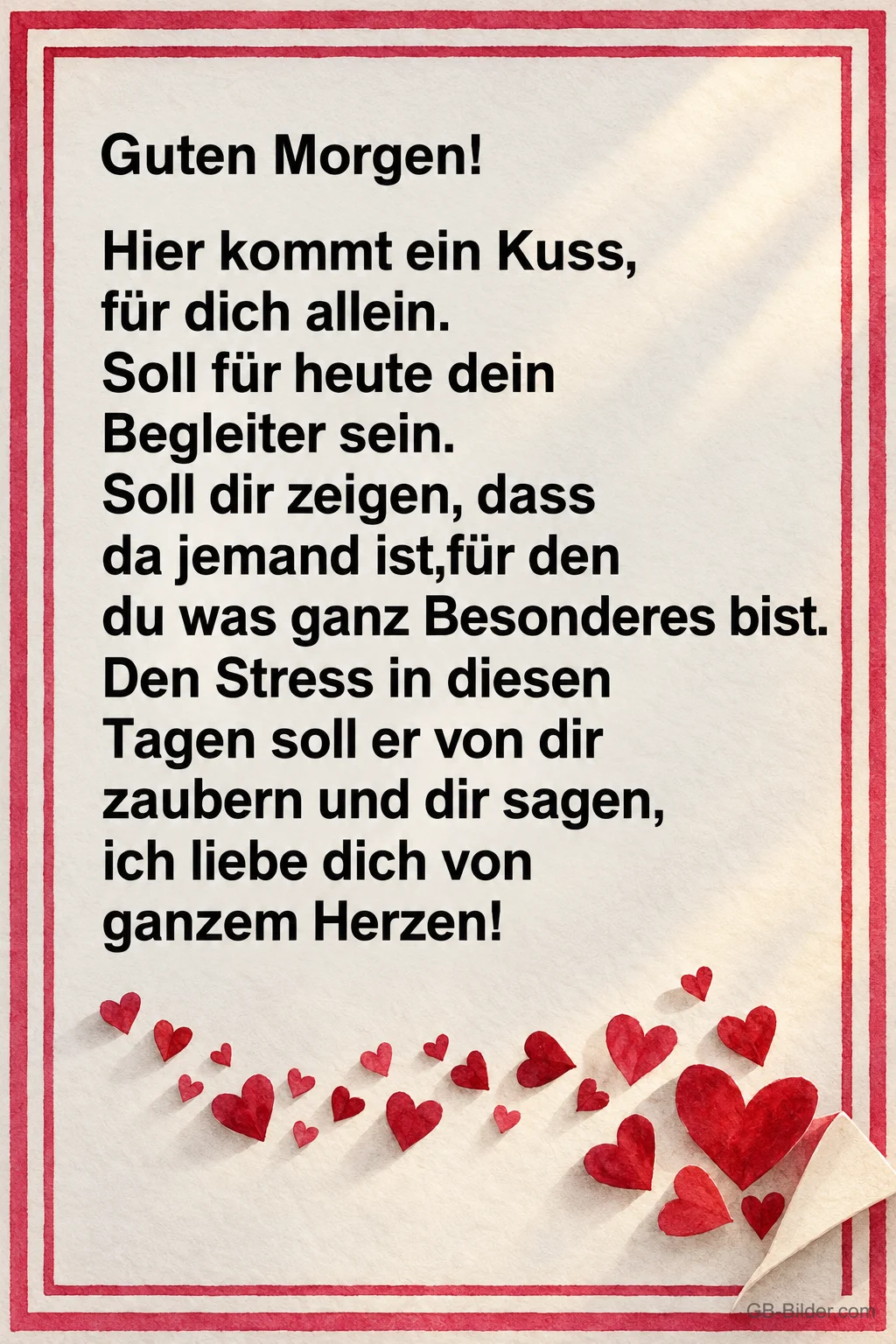 Liebesgedicht auf hellem Papier mit roten Herzen, Text: Guten Morgen! Hier kommt ein Kuss, für dich allein.