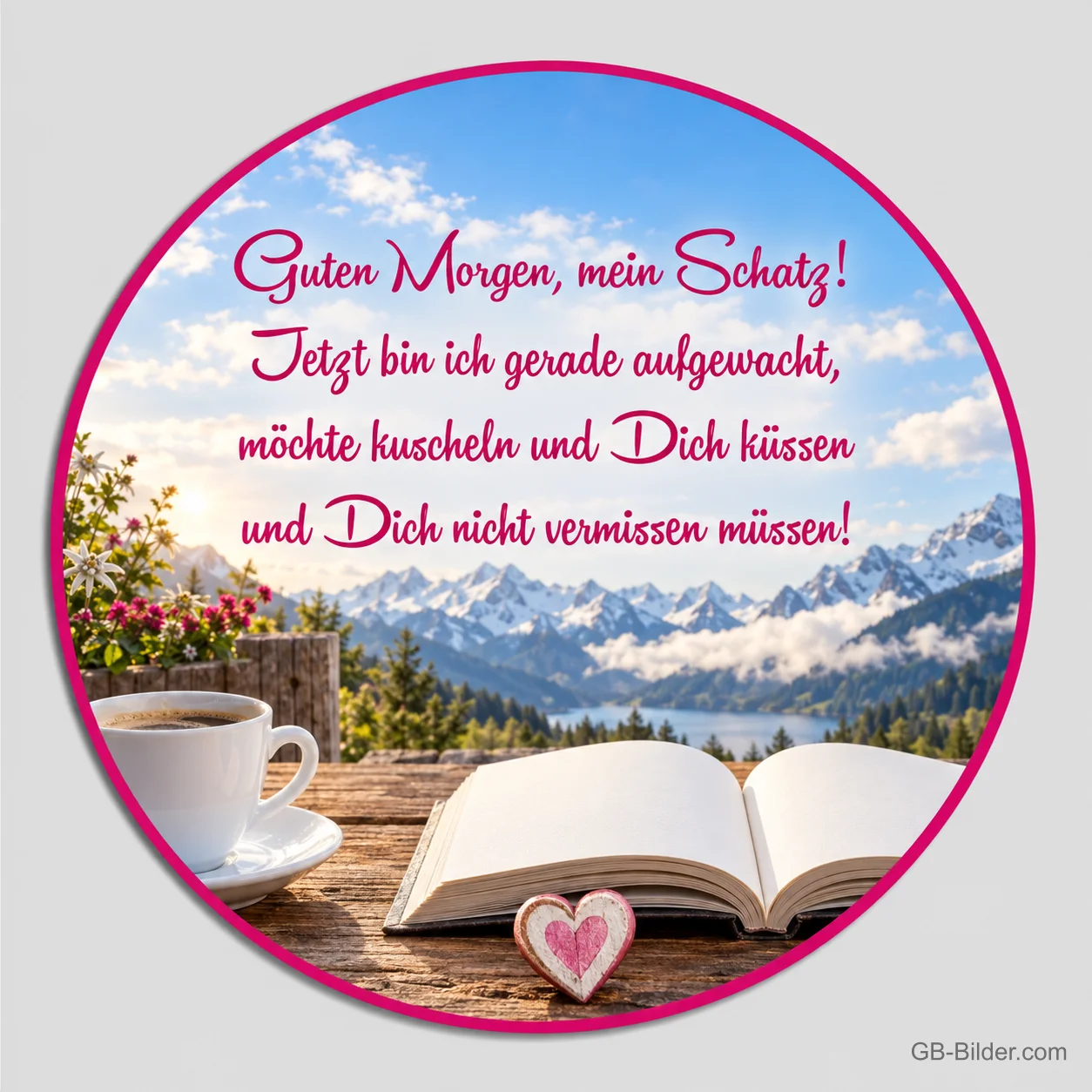 Kaffeetasse und Buch vor einem Bergsee, Text: Guten Morgen, mein Schatz! Möchte kuscheln und dich küssen