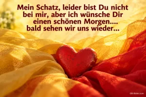 Rotes Herz auf gelben und roten Tüchern, Text: Mein Schatz, leider bist du nicht bei mir, aber ich wünsche dir einen schönen Morgen