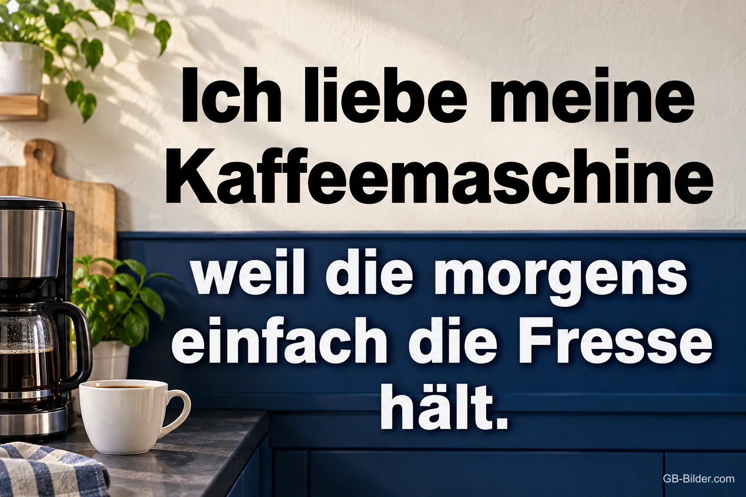 Kaffeemaschine mit Tasse in der Küche, lustiger Spruch über die Kaffeemaschine am Morgen