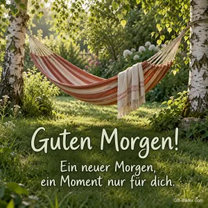 Gestreifte Hängematte, Text: Guten Morgen