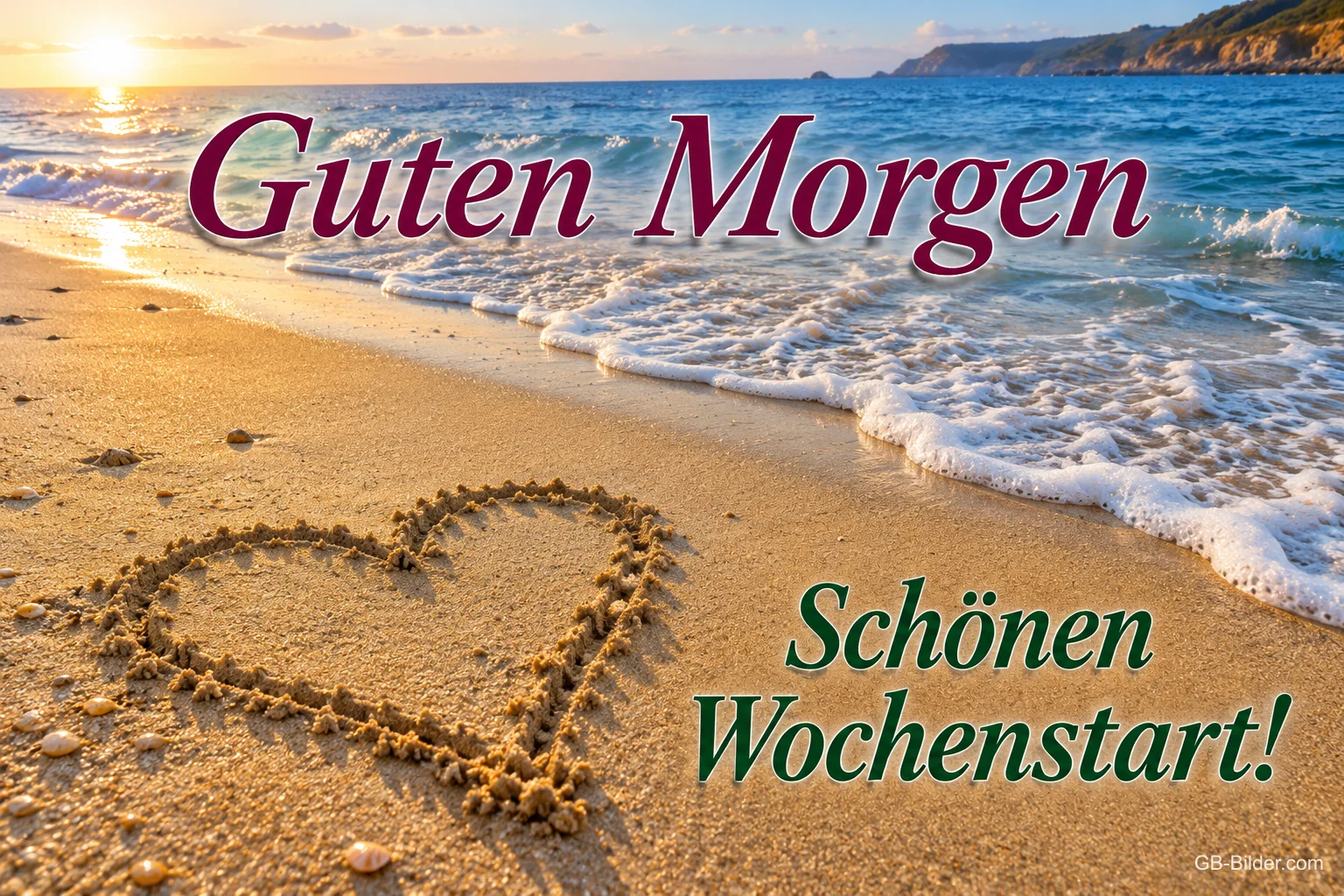 Herz im Sand am Strand bei Sonnenaufgang, Text: Guten Morgen – Schönen Wochenstart!