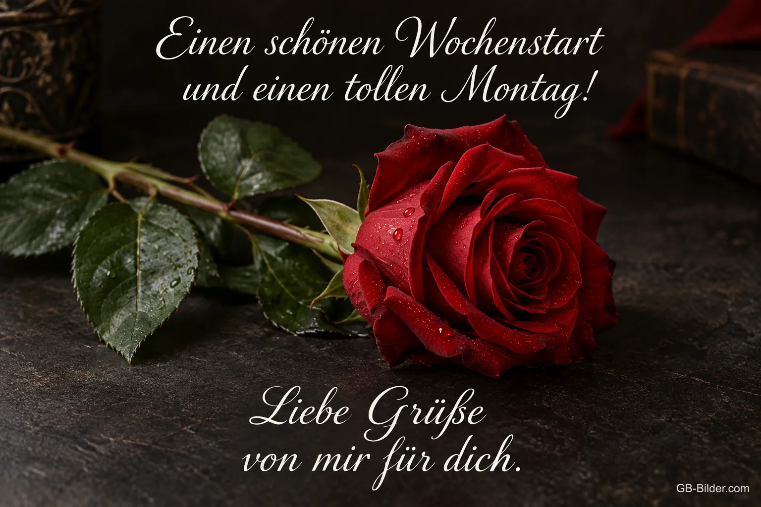 Rote Rose auf dunklem Holz, Text: Einen schönen Wochenstart und einen tollen Montag! – Liebe Grüße von mir für dich. Rote Rose auf dunklem Holz, Text: Einen schönen Wochenstart und einen tollen Montag! – Liebe Grüße von mir für dich.