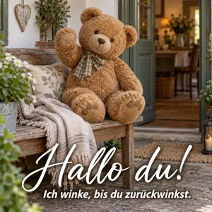 Winkender Teddybär vor einer Haustür, Text: Hallo du! Ich winke, bis du zurückwinkst.
