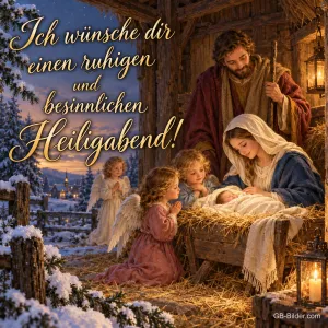Maria, Josef und das Jesuskind in der Krippe mit Kindern und Engeln, Text: Ich wünsche dir einen ruhigen und besinnlichen Heiligabend!