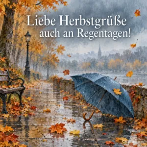 Regenschirm auf nasser Promenade mit Herbstlaub und Laterne im Regen, Text: Liebe Herbstgrüße auch an Regentagen!