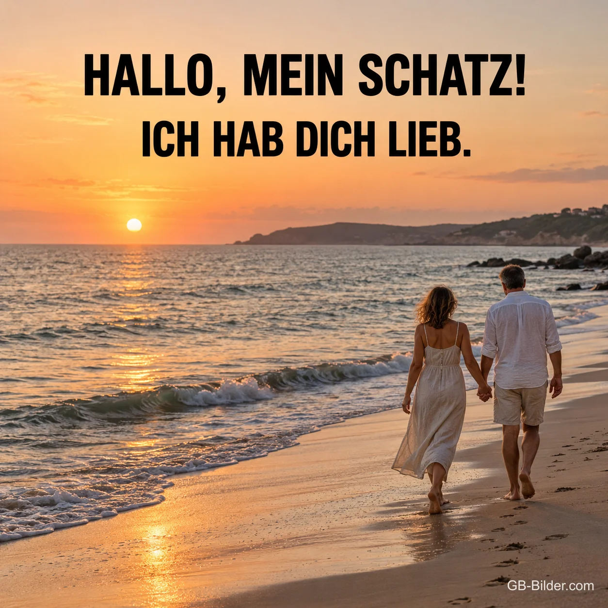 Paar Hand in Hand am Strand, Text: Hallo, mein Schatz! Ich hab dich lieb. Paar Hand in Hand am Strand, Text: Hallo, mein Schatz! Ich hab dich lieb.