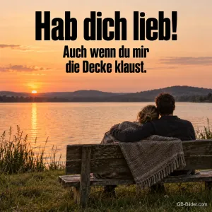 Paar unter einer Decke am See, Text: Hab dich lieb! Auch wenn du mir die Decke klaust.