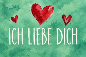 Rote Aquarellherzen auf Grün, Text: ICH LIEBE DICH