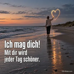 Frau malt ein Lichtherz am Strand, Text: Ich mag dich! Mit dir wird jeder Tag schöner.