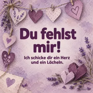 Lila Herzen an einer Schnur mit Lavendel, Text: Du fehlst mir! Ich schicke dir ein Herz und ein Lächeln.