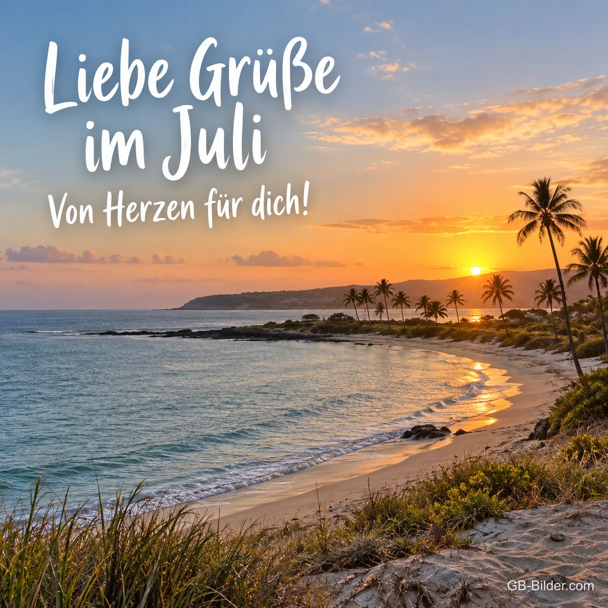Palmenbucht im Sonnenuntergang, Text: Liebe Grüße im Juli – Von Herzen für dich! Palmenbucht im Sonnenuntergang, Text: Liebe Grüße im Juli – Von Herzen für dich!