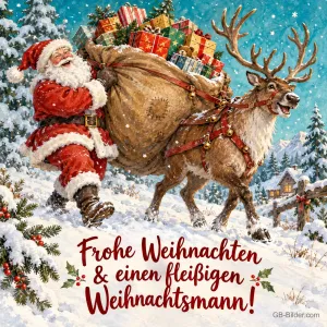 Weihnachtsmann und Rentier tragen gemeinsam einen großen Geschenksack durch den Schnee, Text: Frohe Weihnachten & einen fleißigen – Weihnachtsmann!