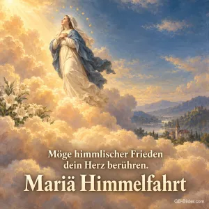 Maria über den Wolken, Text: Möge himmlischer Frieden dein Herz berühren.