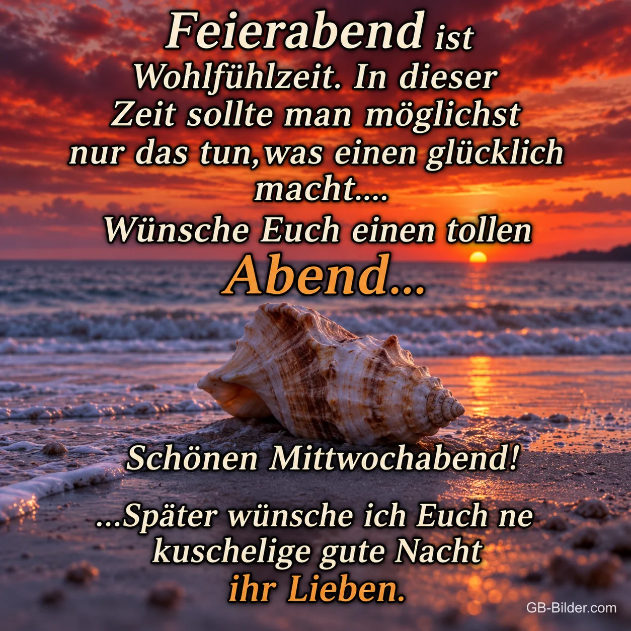 Muschel am Strand im Abendrot, Text: Feierabend ist Wohlfühlzeit. Schönen Mittwochabend!