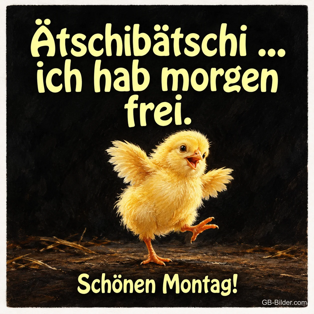 Tanzendes Küken, lustiger Spruch, Text: Ätschibätschi