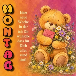 Teddybär mit Brief und Blumen, Text: MONTAG