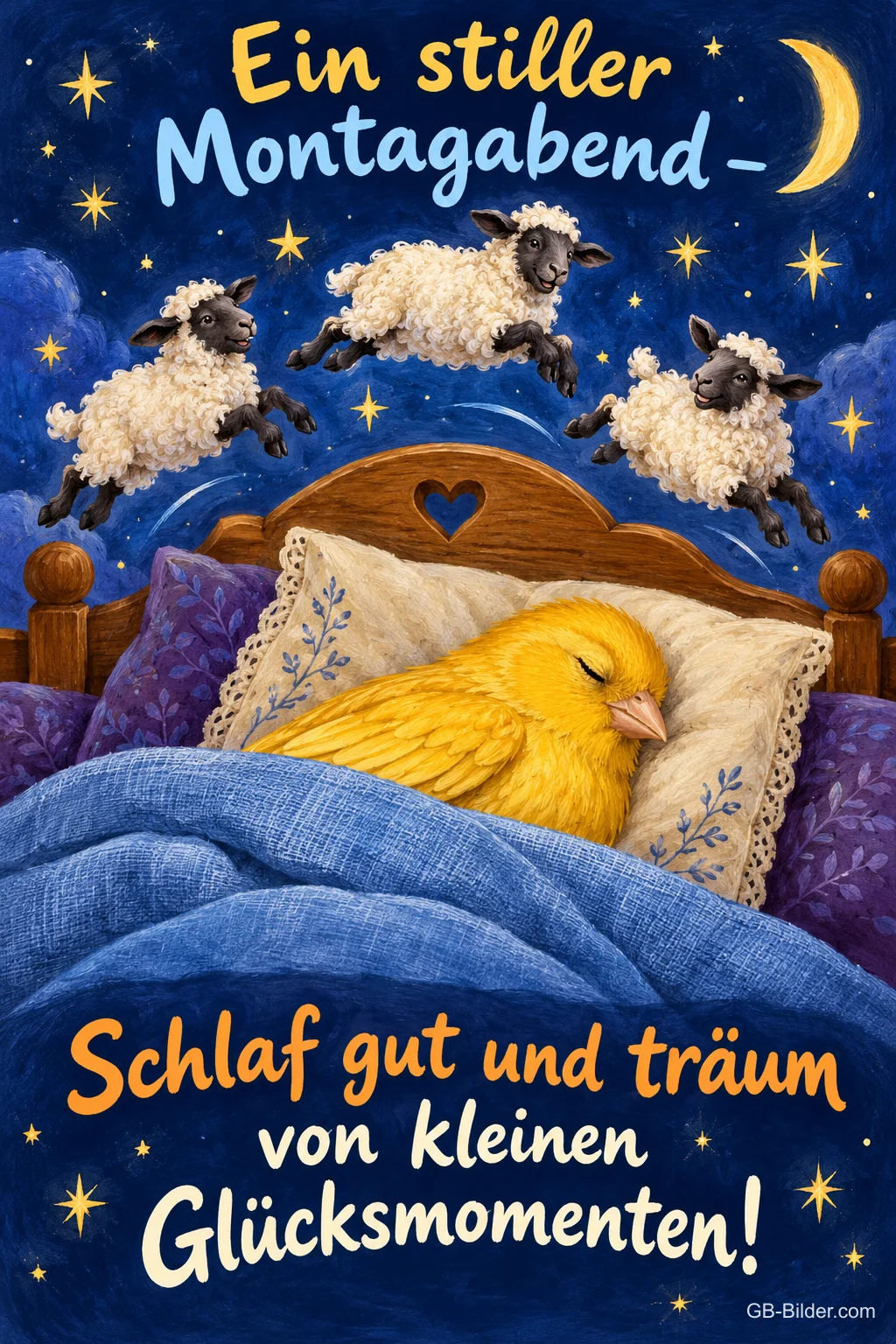 Gelber Vogel schläft im Bett, darüber springen Schafe unter dem Mond, Text: Ein stiller Montagabend – Schlaf gut und träum von kleinen Glücksmomenten! Gelber Vogel schläft im Bett, darüber springen Schafe unter dem Mond, Text: Ein stiller Montagabend – Schlaf gut und träum von kleinen Glücksmomenten!