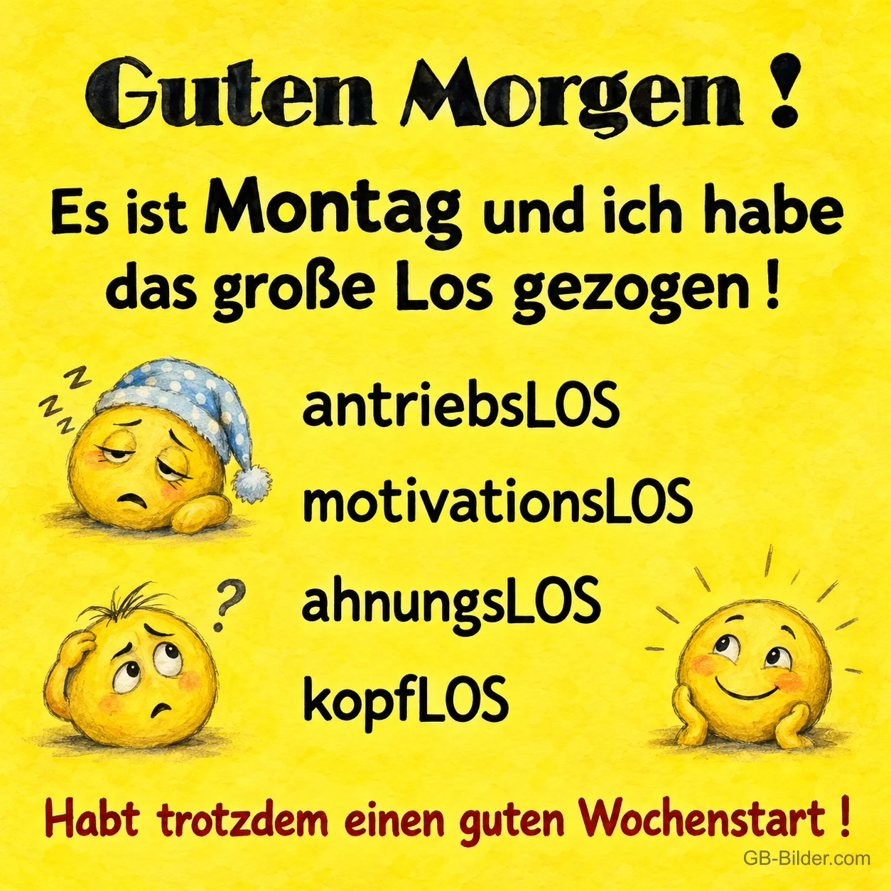 Müde Smileys auf gelbem Grund, lustiger Montagsspruch mit LOS und Wünschen für einen guten Wochenstart