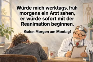 Arzt und müder Patient, lustiger Spruch über den Montagmorgen