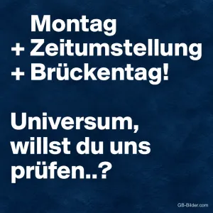 Weiße Schrift auf Dunkelblau, lustiger Spruch über Montag und Zeitumstellung