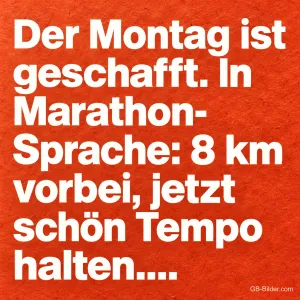 Weiße Schrift auf Orangerot, lustiger Spruch: Der Montag ist geschafft
