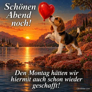 Beagle schnappt nach einem roten Herzballon am See, Text: Schönen Abend noch! – Den Montag hätten wir hiermit auch schon wieder geschafft!