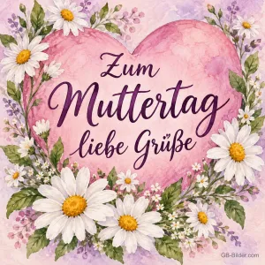 Rosa Herz mit Margeritenkranz, Text: Zum Muttertag – liebe Grüße