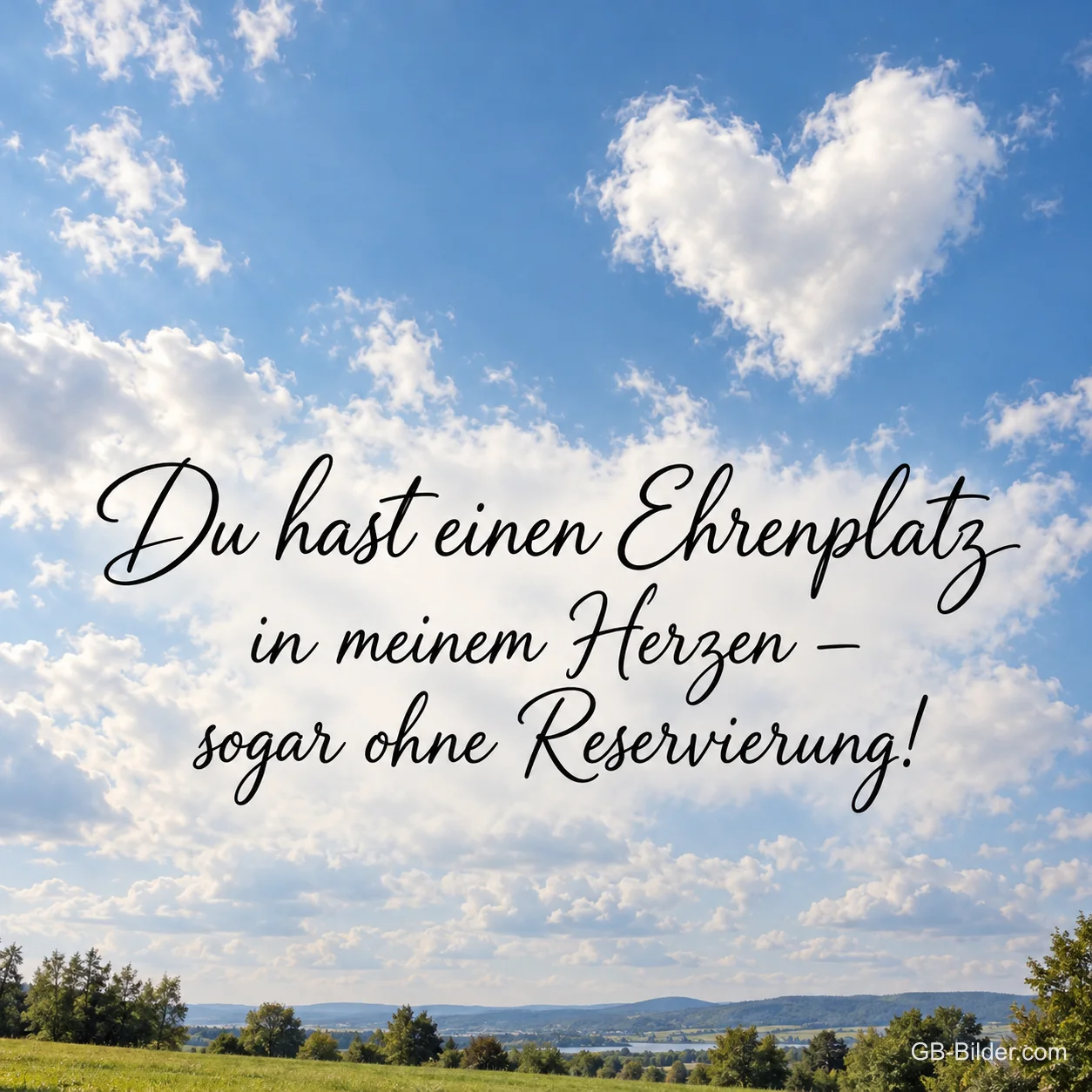 Herzwolke über einer Landschaft, Text: Du hast einen Ehrenplatz in meinem Herzen Herzwolke über einer Landschaft, Text: Du hast einen Ehrenplatz in meinem Herzen