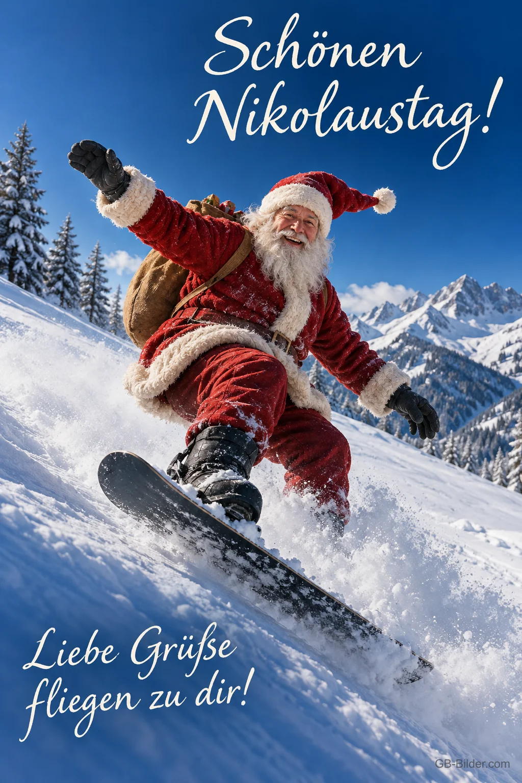Nikolaus fährt Snowboard einen Berghang hinunter, Text: Schönen Nikolaustag! – Liebe Grüße fliegen zu dir! Nikolaus fährt Snowboard einen Berghang hinunter, Text: Schönen Nikolaustag! – Liebe Grüße fliegen zu dir!