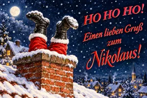 Nikolausbeine ragen aus einem verschneiten Schornstein, Text: HO HO HO! – Einen lieben Gruß zum Nikolaus!