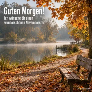 Holzbank am Uferweg mit Herbstlaub im Morgennebel, Text: Guten Morgen! Ich wünsche dir einen wunderschönen Novemberstart.