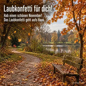 Parkweg mit Bank unter Herbstlaub am See, Text: Laubkonfetti für dich! Hab einen schönen November!