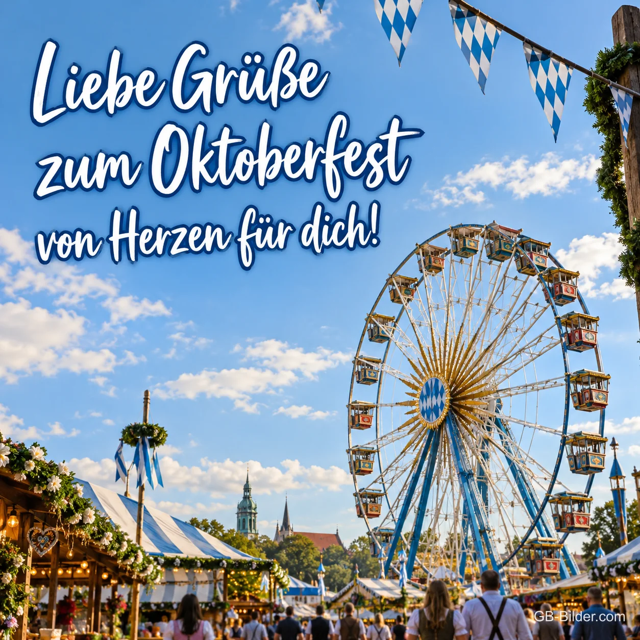Riesenrad über der Festwiese, Text: Liebe Grüße zum Oktoberfest von Herzen für dich! Riesenrad über der Festwiese, Text: Liebe Grüße zum Oktoberfest von Herzen für dich!