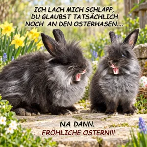 Lachende Kaninchen, lustiger Osterspruch, Text: ICH LACH MICH SCHLAPP, DU GLAUBST TATSÄCHLICH NOCH AN DEN OSTERHASEN