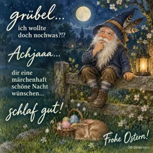 Grübelnder Zwerg bei Nacht, Text: grübel