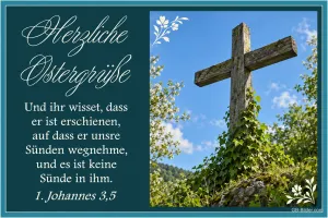 Holzkreuz auf einem Hügel, Bibelvers 1. Johannes 3,5, Herzliche Ostergrüße