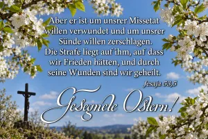 Kreuz zwischen weißen Blüten, Bibelvers Jesaja 53,5, Gesegnete Ostern!
