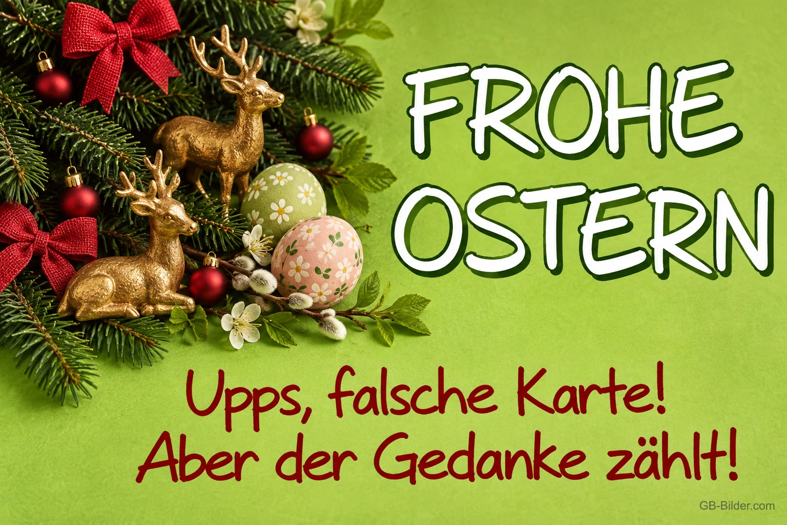 Weihnachtsdeko mit Ostereiern, lustiger Ostergruß: Upps, falsche Karte! Weihnachtsdeko mit Ostereiern, lustiger Ostergruß: Upps, falsche Karte!