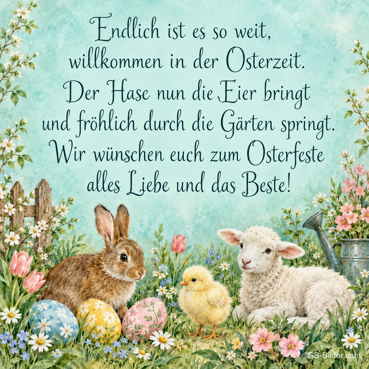 Hase, Küken und Lamm zwischen Ostereiern auf einer Blumenwiese, Text: Endlich ist es so weit, willkommen in der Osterzeit. Der Hase nun die Eier bringt und fröhlich durch die Gärten springt. Wir wünschen euch zum Osterfeste alles Liebe und das Beste! Hase, Küken und Lamm zwischen Ostereiern auf einer Blumenwiese, Text: Endlich ist es so weit, willkommen in der Osterzeit. Der Hase nun die Eier bringt und fröhlich durch die Gärten springt. Wir wünschen euch zum Osterfeste alles Liebe und das Beste!