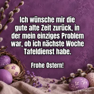 Lila Ostereier mit Weidenkätzchen, lustiger Spruch über Tafeldienst, Frohe Ostern!