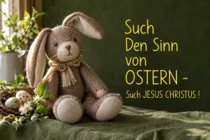 Stoffhase mit Osternest, Text: Such den Sinn von Ostern – Such Jesus Christus!