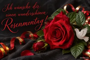 Rote Rose mit weißer Taube und Luftschlangen, Text: Ich wünsche dir einen – wunderschönen Rosenmontag!