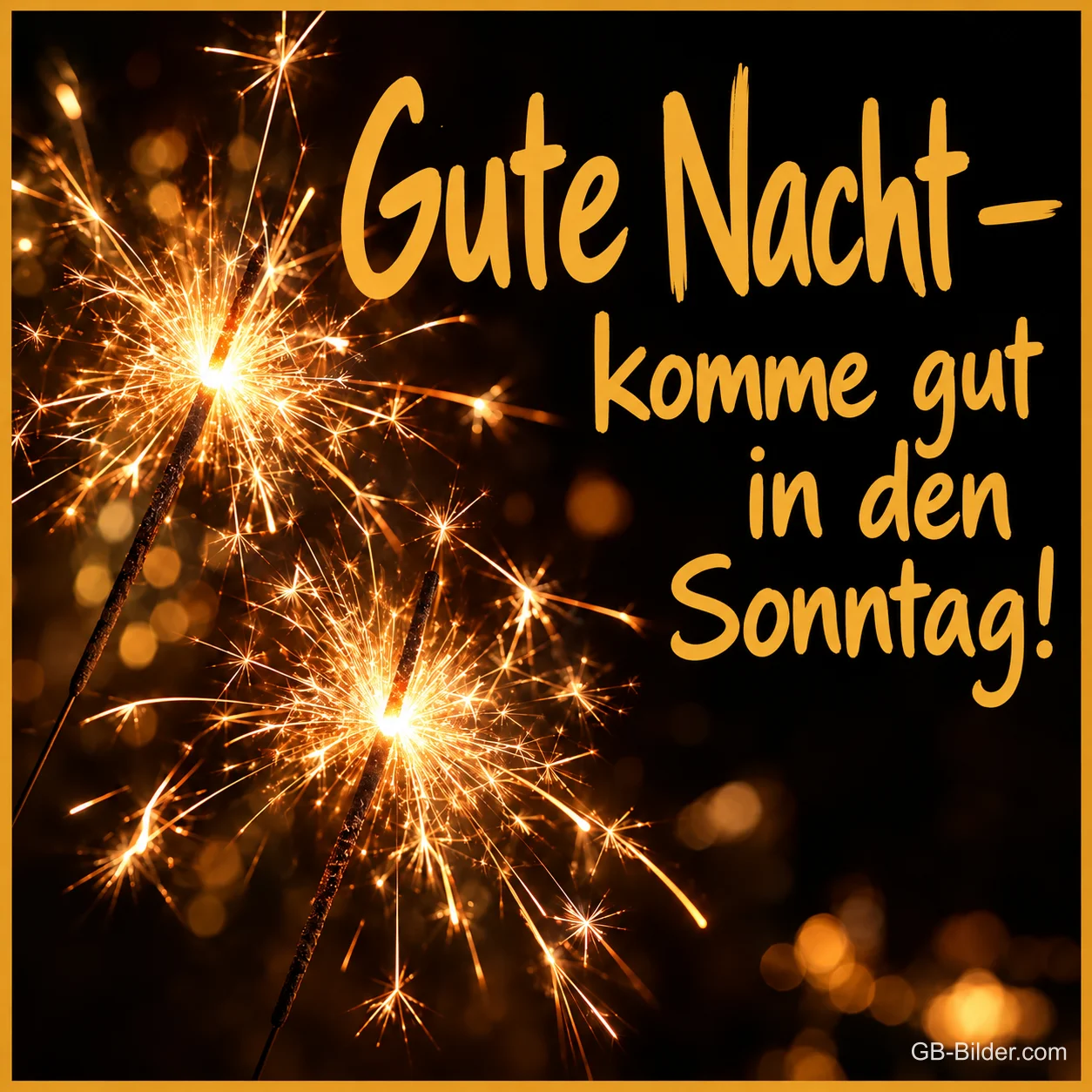 Brennende Wunderkerzen vor dunklem Hintergrund, Text: Gute Nacht – komme gut in den Sonntag!