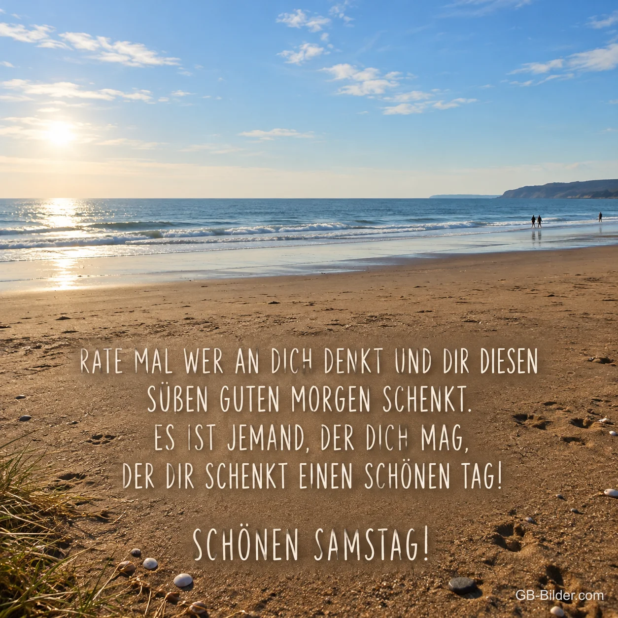 Sandstrand mit Fußspuren und Meer in der Sonne, Text: RATE MAL WER AN DICH DENKT UND DIR DIESEN SÜSSEN GUTEN MORGEN SCHENKT. ES IST JEMAND, DER DICH MAG, DER DIR SCHENKT EINEN SCHÖNEN TAG! SCHÖNEN SAMSTAG! Sandstrand mit Fußspuren und Meer in der Sonne, Text: RATE MAL WER AN DICH DENKT UND DIR DIESEN SÜSSEN GUTEN MORGEN SCHENKT. ES IST JEMAND, DER DICH MAG, DER DIR SCHENKT EINEN SCHÖNEN TAG! SCHÖNEN SAMSTAG!