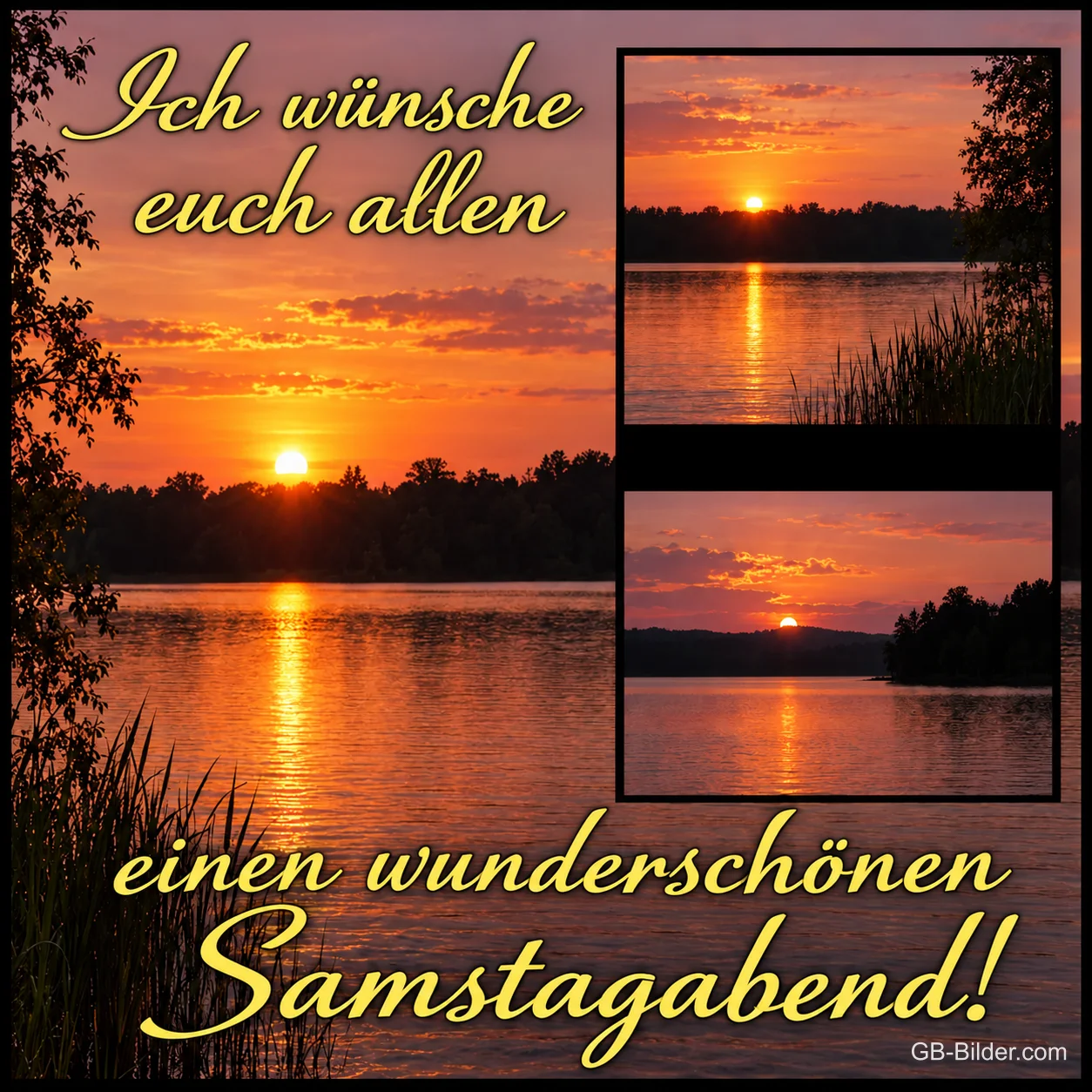 Sonnenuntergang über einem See mit zwei kleinen Bildern, Text: Ich wünsche euch allen einen wunderschönen Samstagabend!