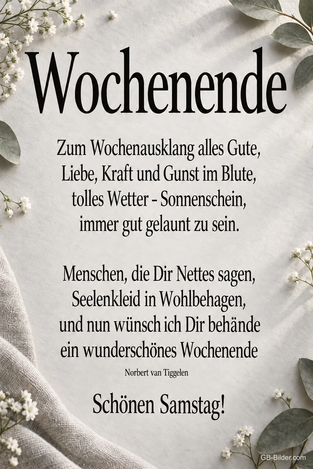 Gedicht auf Leinen mit Eukalyptus, Text: Wochenende – Zum Wochenausklang alles Gute. Schönen Samstag! – Norbert van Tiggelen