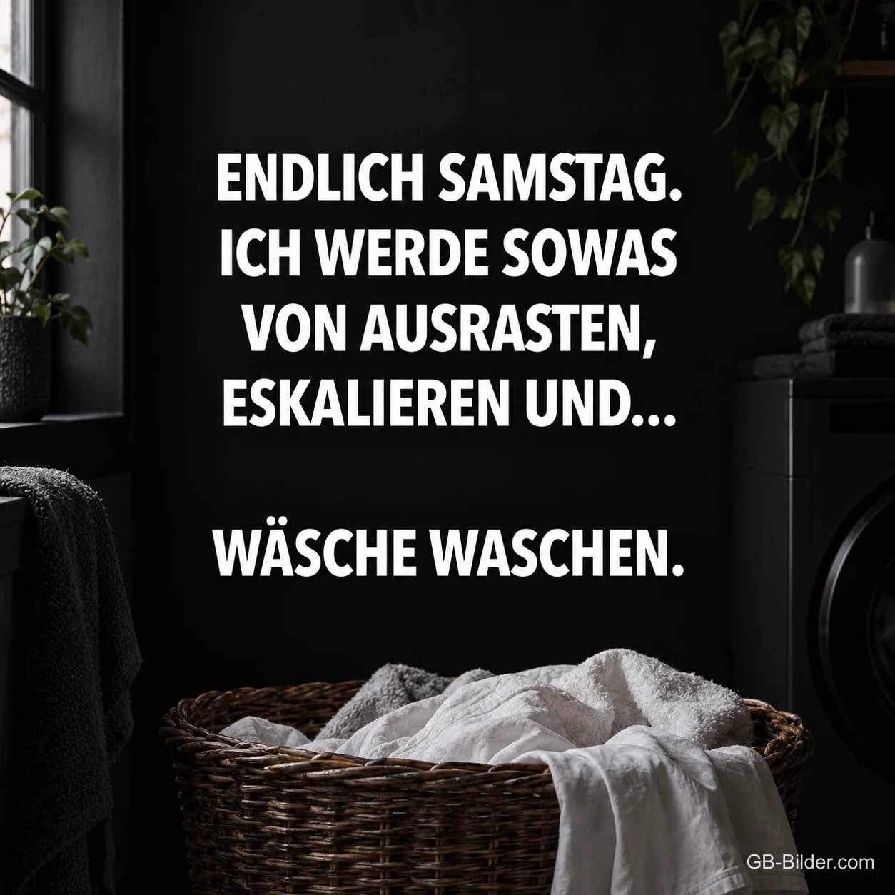 Wäschekorb in der Waschküche, lustiger Spruch, Text: Endlich Samstag Wäschekorb in der Waschküche, lustiger Spruch, Text: Endlich Samstag